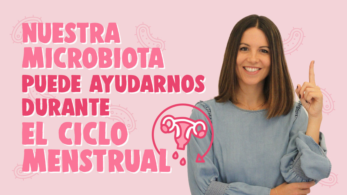 ¿Sabías que nuestra microbiota puede ayudarnos durante el ciclo menstrual?